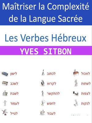 cover image of Les Verbes Hébreux  Maîtriser la Complexité de la Langue Sacrée.png